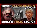 Trump Assassination Attempts The Deadly 💀 Legacy of Marxism and Wokeism