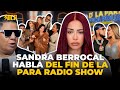 📌 EN VIVO: SANDRA BERROCAL HABLA DEL FIN DE LA PARA RADIO SHOW