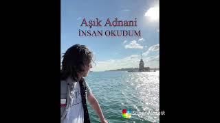 Aşık Adnani - İnsan Okudum