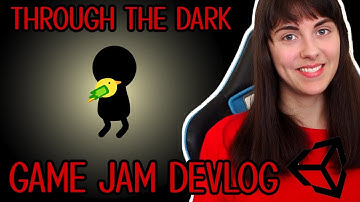 Through The Dark - Brackeys Game Jam 2021.1 DEVLOG