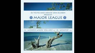 Tiësto &amp; Armin van Buuren presents Major League - Wonder? [Original Mix]