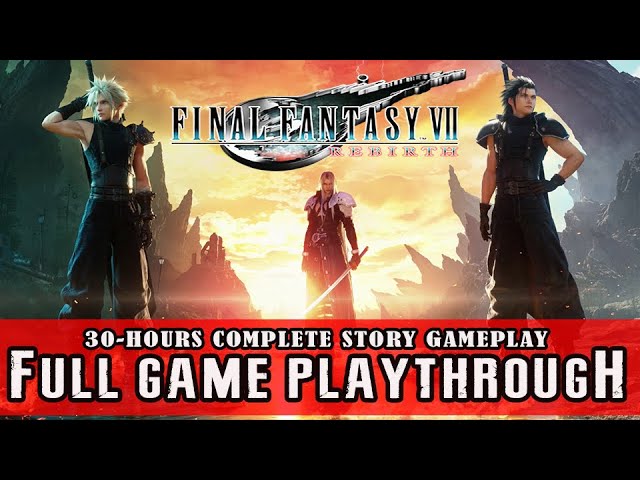 FINAL FANTASY 7 REBIRTH 2024 - FULL GAME | Gameplay Movie Walkthrough【No Commentary】 class=