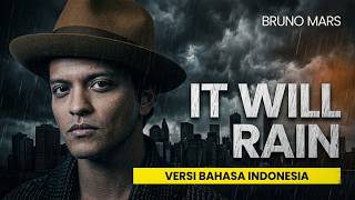 Bruno Mars - It Will Rain (Versi Bahasa Indonesia)