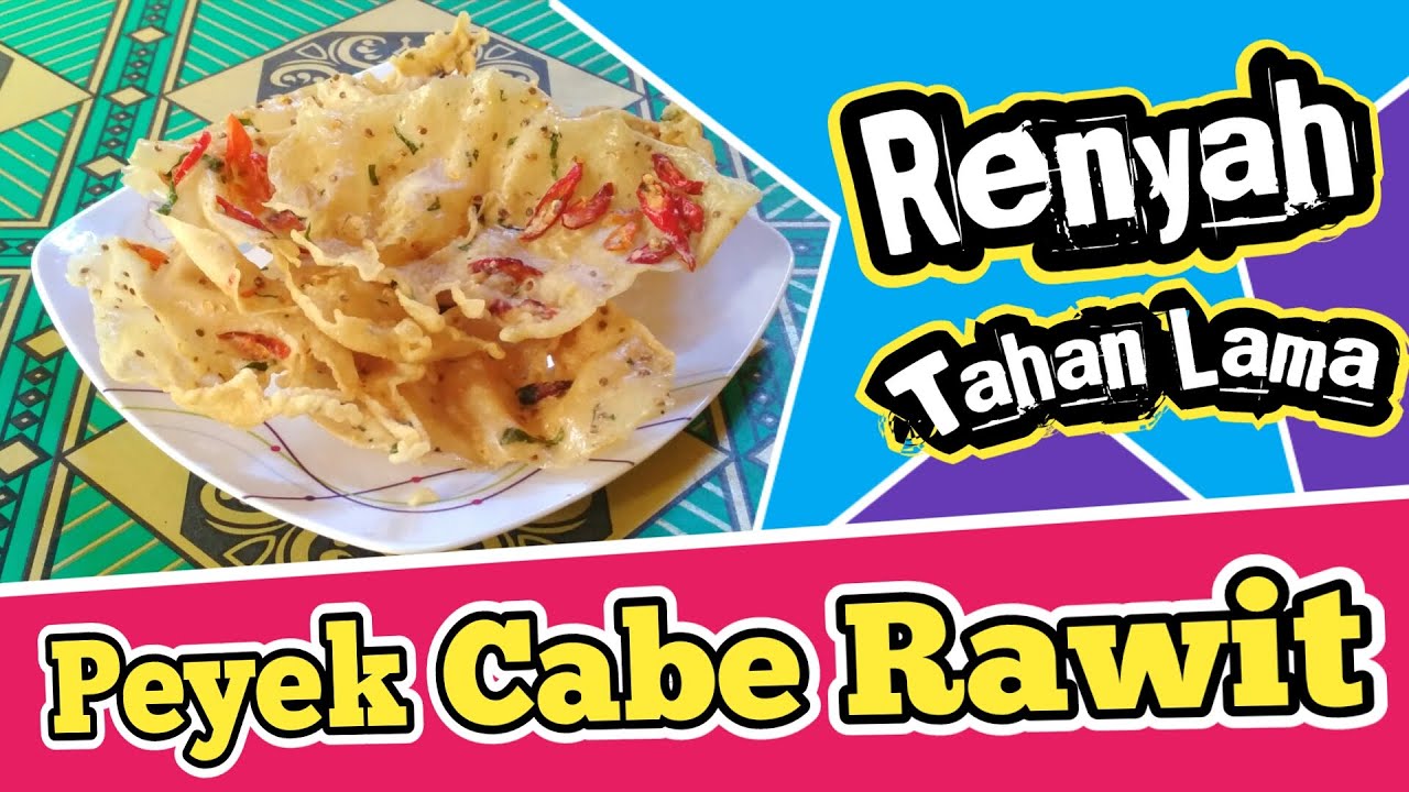 RESEP PEYEK CABE RAWIT RENYAH TAHAN LAMA ~ Cara Membuat Rempeyek Cabe