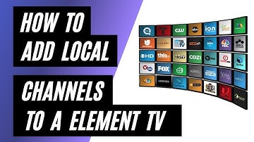 Add Local Channels to Your Element TV for Free