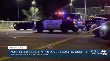 Man, child killed in rollover crash in Aurora