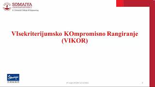 Webinar 4 by Dr. Ramesh Lekurwale Multi-Criteria Decision Making Applications of VIKOR method