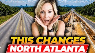 The REAL IMPACT of GA-400 Expansion in North Atlanta Georgia | What Buyers Need To Know!