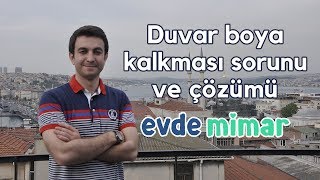 Duvar Boya Kalkması ve Boya Tutmaması Durumunda Yapılması Gerekenler