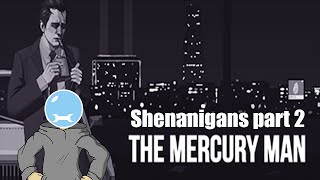SUSPICIOUS HIRING : The Mercury Man Shenanigans part 2