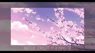 TPOT 11 intro ~ slowed
