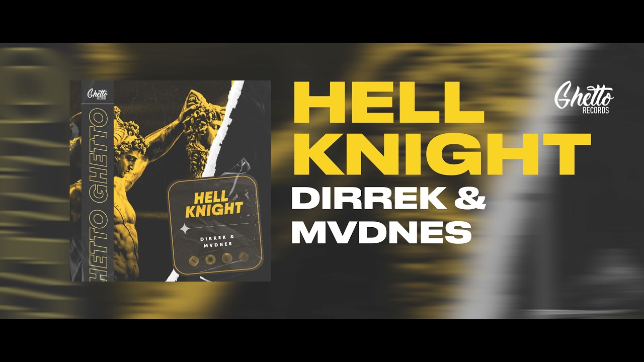 Dirrek & MVDNES - Hell Knight adlı videoyu YouTube'da izle Dirrek & MVDNES - Hell Knight adlı videoyu YouTube'da izle
