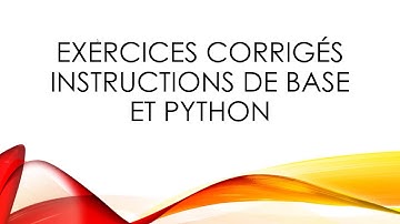 Algorithme et Programmation, séance 4 : Exercices en instructions de base et programmation python