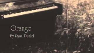 Orange RyanDanielMusic Original (Beautiful Grand Piano solo)