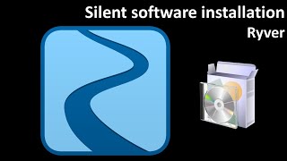 Silent software installation: Ryver