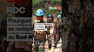 Rdc  Pourquoi La Monusco Va Se Redéployer Au Sud-Kivu ? Rfi