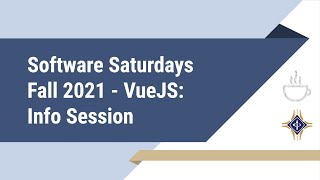 Software Saturdays Info Session Fall 2021