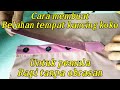 Cara membuat belahan kancing depan baju koko untuk pemula rapi tanpa obrasan