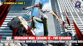 Chainsaw Man: Episode 12   Full Episodes | Ibinigay ng Chainsaw Devil | Ricky Tv Tagalog Movie Recap