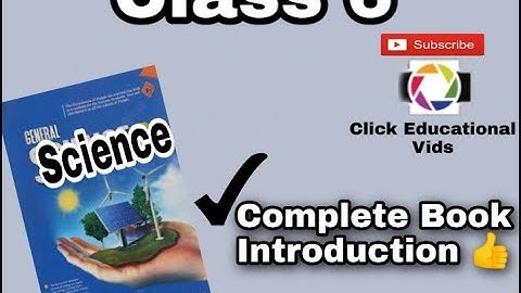 Class 6| Science Book introduction | Click Educational Vids
