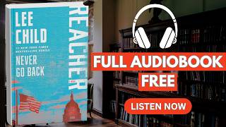 NEVER GO BACK by Lee Child [ Full AudioBook Free ]
