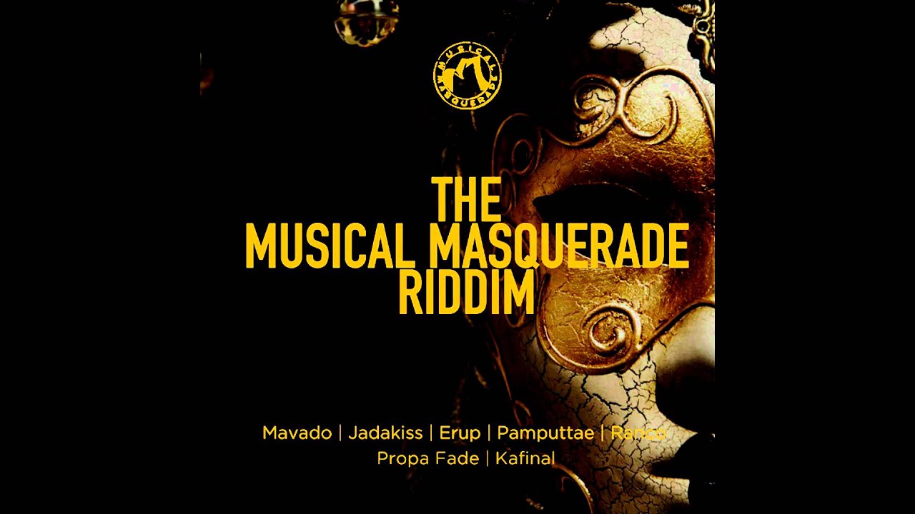 Masqueade Riddim PROPA FADE - Tell Me How You Like It - Musical Masquerade Riddim - YouTube