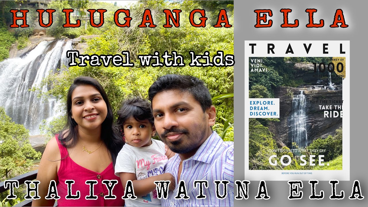 Visit Huluganga Ella and Thaliya watuna Ella with kids (for subtitles select Uk English )