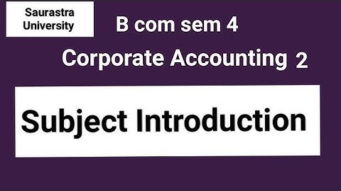 B Com Sem 4 Corporate Accounting 2 Subject Introduction