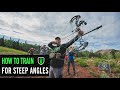 How to Practice STEEP ANGLES and INCREASE STEADINESS