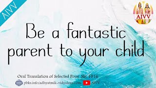 1916 Be a fantastic parent to your child vcd1787 #aivv @A1SPIRITUALUNIVERSITY