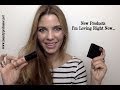 New Products I M Loving Right Now 