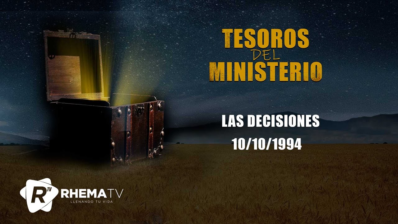 Las decisiones - Apóstol Sergio Enríquez - 10/10/1994 - Tesoros del Ministerio.