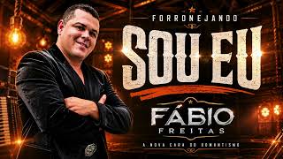 Sou Eu - Forronejando Com Fábio Freitas