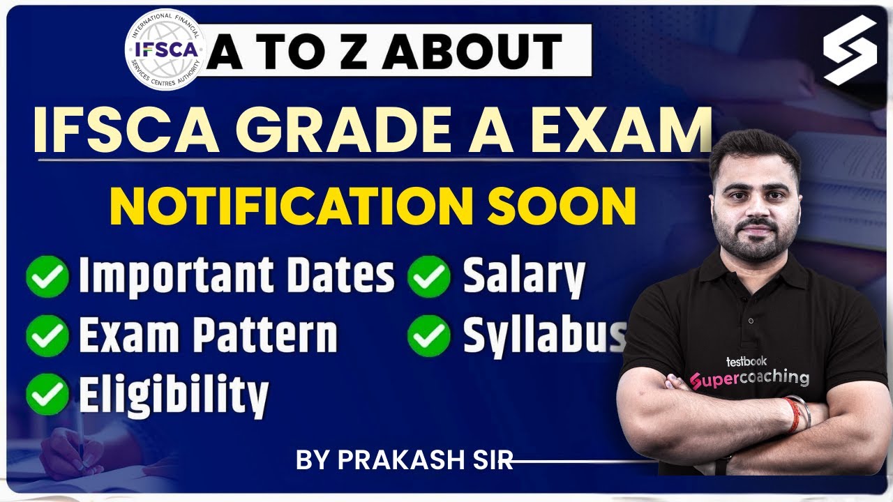 All About IFSCA Grade A Exam 2025 | IFSCA Grade A 2025 Notification Soon | By Prakash Sir