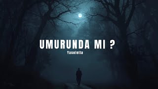 Umurunda Mı? - Yasolella / (Dark Trap)