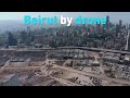See Beirut by drone: After the explosion