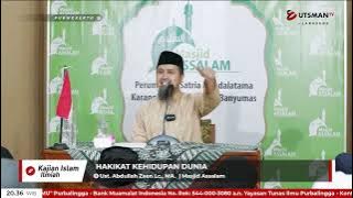 LIVE Hakikat Kehidupan Dunia - Ust. Abdullah Zaen, Lc., MA.