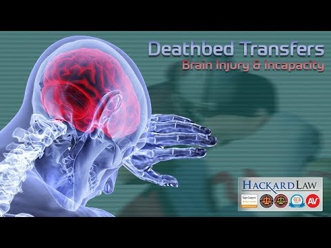 Deathbed Estate Transfers | Brain Injury & Incapacity - YouTube