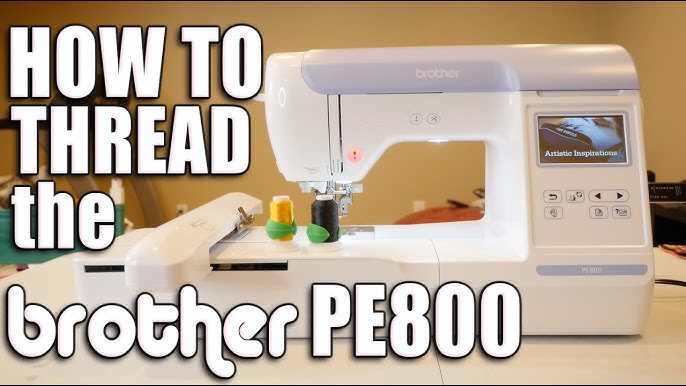 Unlock Your Creativity: Brother's PE800 Embroidery Machine! Everything you  need to start! 