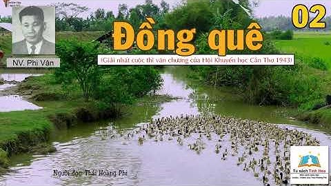 ĐỒNG QUÊ. Tập 02. Tác giả: NV. Phi Vân. Người đọc: Thái Hoàng Phi