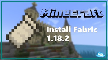 How To Install Fabric 1.18.2 Minecraft Java