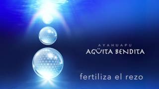 Aguita Bendita (Video Lyric) - Ayahuapu chords