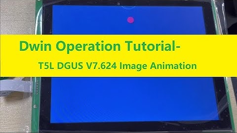 Dwin T5L DGUS V7.624 Image Animation