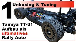 Tamiya TT-01 Rally Aufbau Teil 1 - Unboxing und die Tuningteile