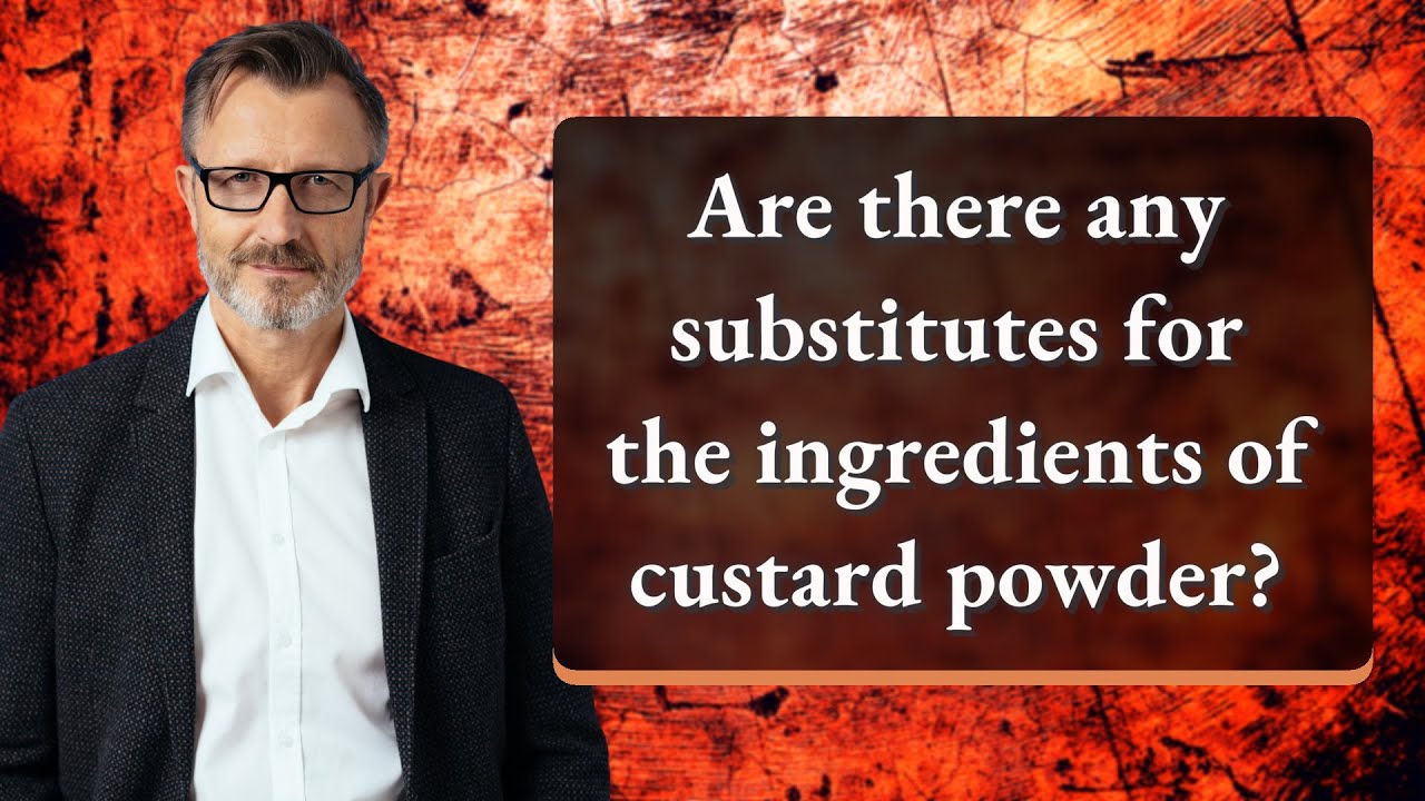 Are there any substitutes for the ingredients of custard powder? - YouTube