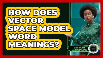 How Does Vector Space Model Word Meanings?