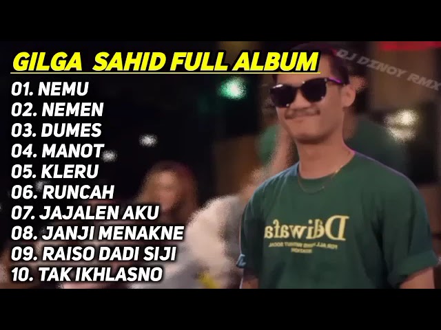 GILGA SAHID FULL ALBUM TERBARU PALING VIRAL 2024 || NEMU, DUMES, NEMEN, SANES | LAGU JAWA class=