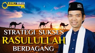 Kamu harus tahu❗️STRATEGI SUKSES RASULULLAH BERDAGANG - Bersama Ustadz Abdul Somad
