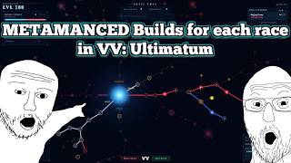 META Builds for Each Race in VV: Ultimatum