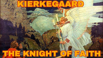 Kierkegaard In-Depth: Becoming the Knight of Faith